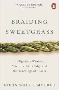 Book cover for "Braiding Sweetgrass: Indigenous Wisdom, Scientific Knowledge and the Teachings of Plants," by Robin Wall Kimmerer.